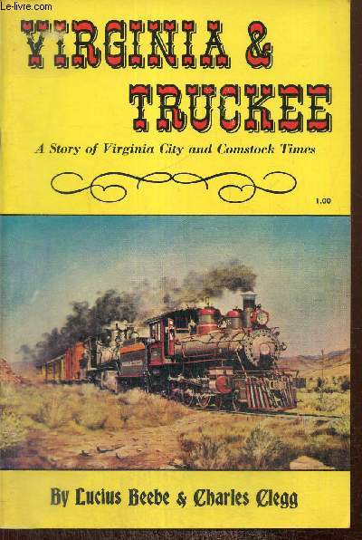 Virginia & Truckee - A Story of Virginia City and Comstock Times