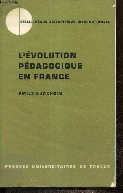 L'volution pdagogique en France (Bibliothque scientifique internationale)