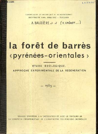 La fort de Barrs (Pyrnes-Orientales) - Etude cologique, approche exprimentale de la rgnration