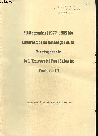 Bibliographie (1977-1985) du Laboratoire de Botanique et de Biogographie de l'Universit Paul Sabatier, Toulouse III