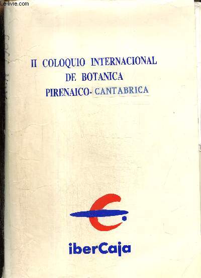 Lot de documents sur le 2e Colloque International de Botanique Pyrnenne et Cantabrique - Jaca, 3-5 juillet 1989