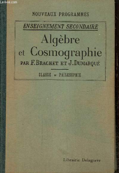 algbre et cosmographie  l'usage de l'enseignement secondaire (Classe de philosophie)