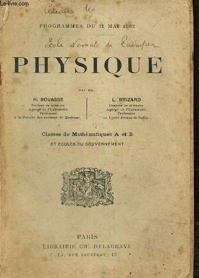 Physique - Classes de Mathmatiques A et B et coles du gouvernement - Programmes du 31 mai 1902