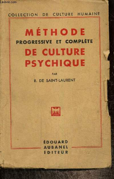 Mthode progressive et complte de culture psychique (Collection de Culture Humaine)