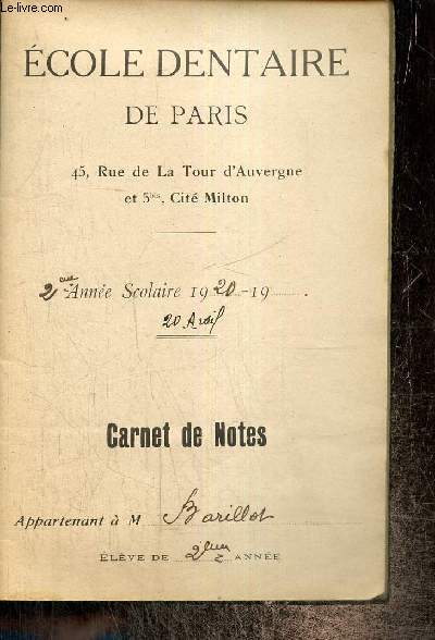 Ecole dentaire de Paris - 2me anne scolaire 1920 - Carnet de notes appartenant  M. Barillot