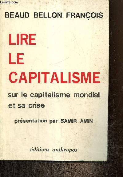 Lire le capitalisme - Sur le capitalisme mondial et sa crise