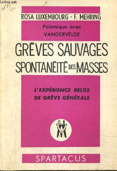 Spartacus, n30 : Grves sauvages, spontanit des masses - L'exprience belge de grve gnrale - POlmique avec Vandervelde