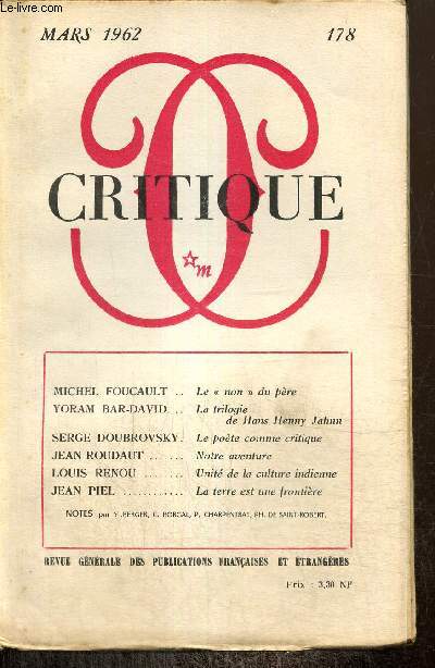Critique, n178 (mars 1962) : La trilogie de Hans Henny Jahnn (Yoram Bar-David) / Le pote comme critique (Serge Doubrovsky) / Unit de la culture indienne (Louis Renou) / La terre est une frontire (Jean Piel) /...