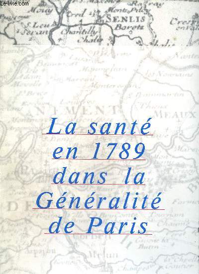 La sant en 1789 dans la Gnralit de Paris