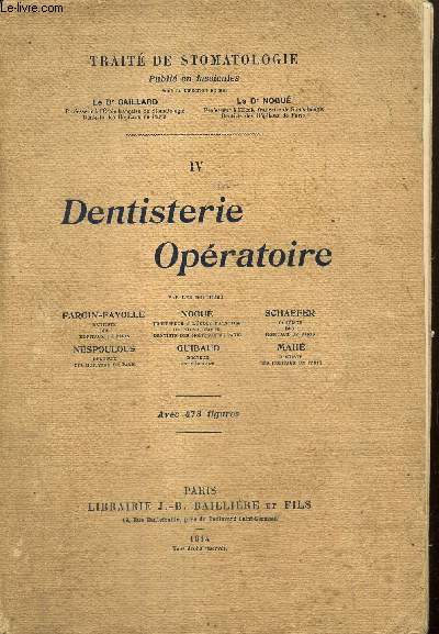 Trait de stomatologie, tome IV : Dentisterie Opratoire