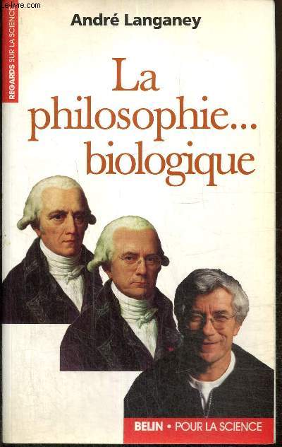 La philosophie... biologique (Collection 