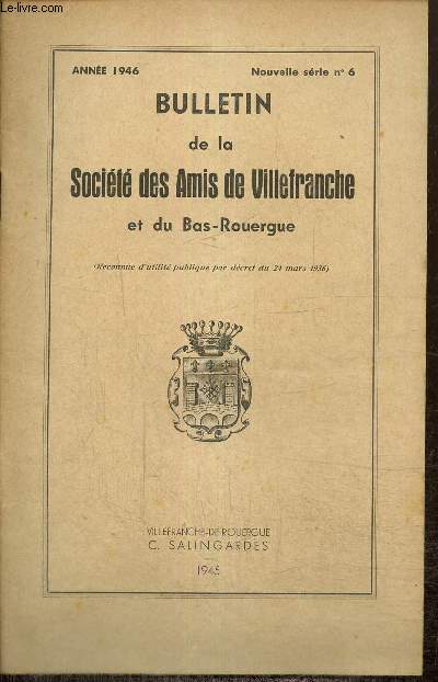 Bulletin de la Socit des Amis de Villefranche et du Bas-Rouergue, nouvelle srie, n6