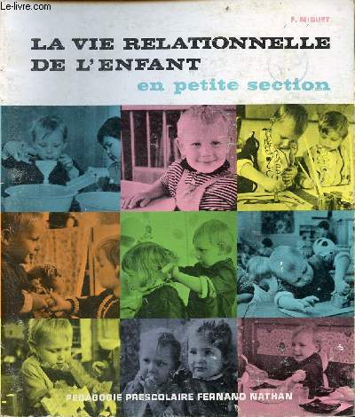 La vie relationnelle de l'enfant en petite section - Collection pdagogie prescolaire fernand nathan.