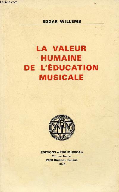 La valeur humaine de l'ducation musicale.