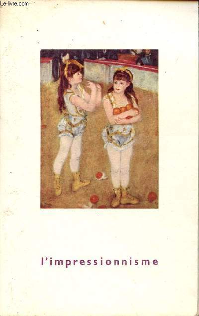 L'impressionnisme - Collection Bibliothque Aldine des Arts n34.