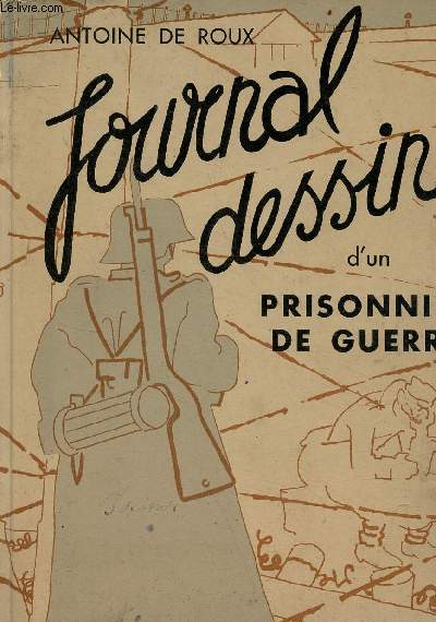 Journal dessin d'un prisonnier de guerre - 3e dition.