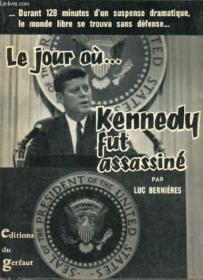 Le jour o Kennedy fut assassin... durant 128 minutes d'un suspense dramatique, le monde libre se trouva sans dfense.