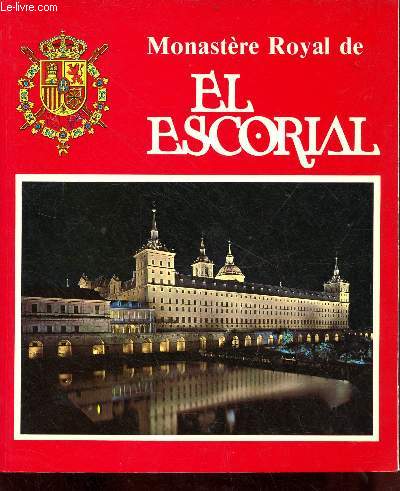 Monastre royal de el escorial - 5e dition.