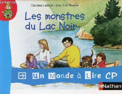 Les monstres du Lac Noir - Collection un monde  lire CP srie rouge n4.