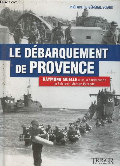 Le dbarquement de Provence - la libration de la France de Toulon  Grenoble.
