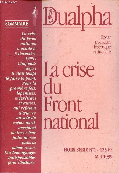 Dualpha revue politique, historique et littraire n1 hors srie mai 1999 - La crise du front national.