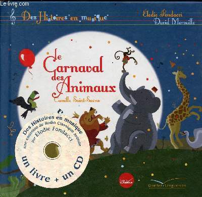 Le carnaval des animaux - Collection des histoires en musique - avec cd.