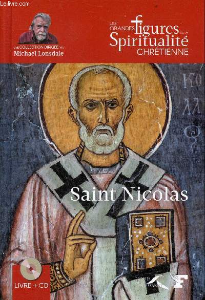 Saint Nicolas (270-345) - Collection les grandes figures de la spiritualit chrtienne - inclus 1 cd.