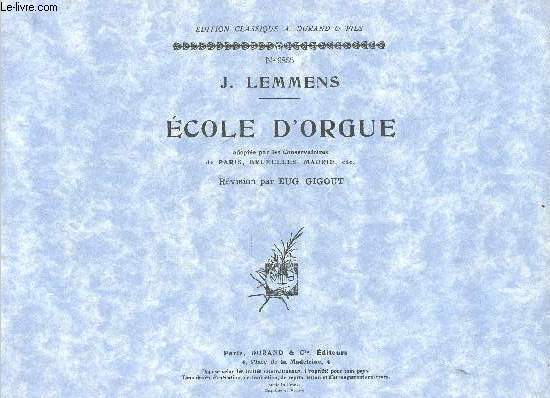 Ecole d'orgue adopte par les conservatoires de Paris, Bruxelles, Madrid etc - Edition classique A.Durand & Fils - n9855.
