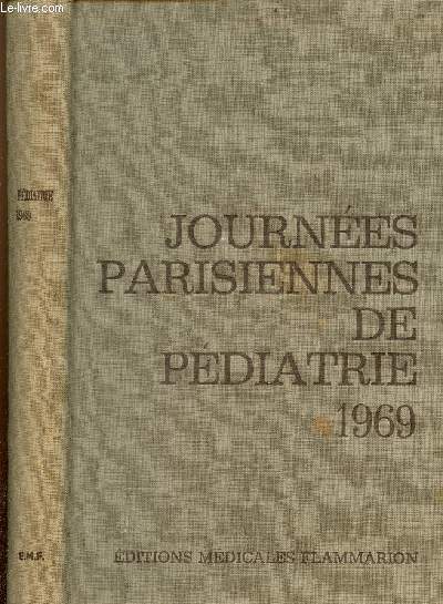 Journes Parisiennes de Pdiatrie 1969 (18 et 19 octobre) - Pdiatrie gnrale - pdiatrie du premier ge - table ronde sur la pathologie streptococcique.