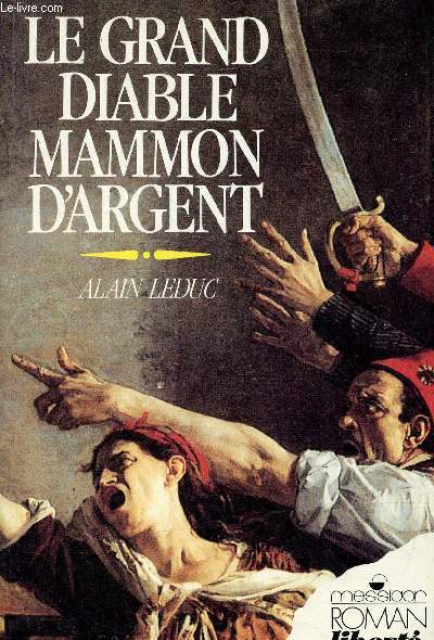 Le grand diable Mammon d'Argent - roman - envoi de l'auteur.