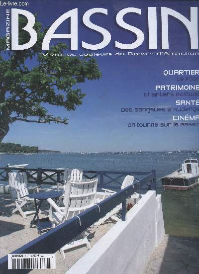Bassin vive les couleurs du Bassin d'Arcachon magazine n6 t 2006 - Portfolio dragons - la Vasco de Gama - de cabanes en cabanes - chantiers Bossuet - la voilerie du bassin - pche au thon - oystrum circus - les rservoirs de Piraillan etc.