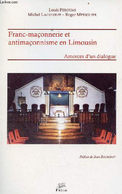 Franc-maonnerie et antimaonnisme en Limousin - Amorces d'un dialogue.