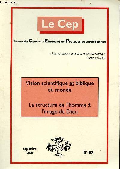 Le Cep revue du centre d'tudes et de prospective sur la science n92 septembre 2020 - Vision scientifique et biblique du monde - la structure de l'homme  l'image de dieu.