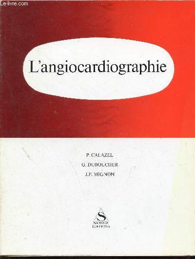 L'angiocardiographie.