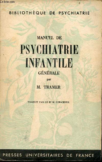Manuel de psychiatrie infantile gnrale - Collection Bibliothque de psychiatrie.