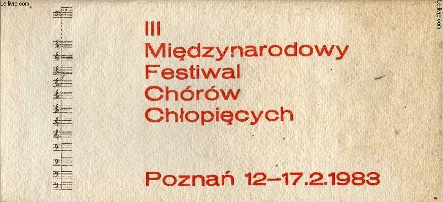III Miedzynarodowy Festival Chorow Chlopiecych - Poznan 12-17.2.1983.