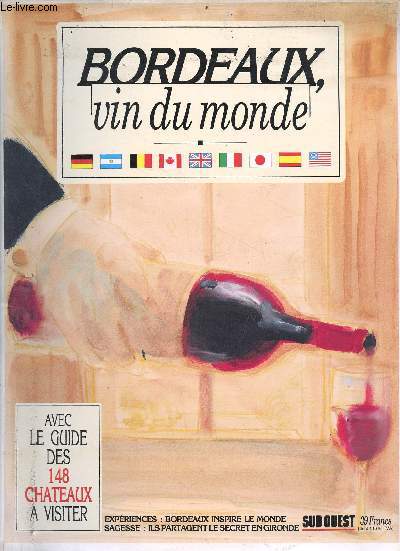 Sud Ouest dossiers du quotidien - Bordeaux vin du monde avec le guide des 148 chteaux  visiteur.