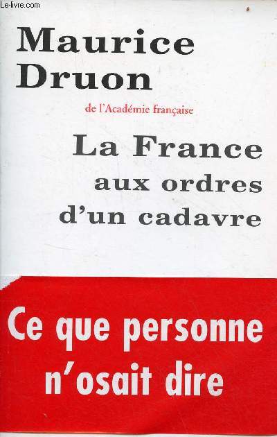 La France aux ordres d'un cadavre.