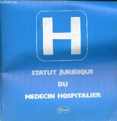 Brochure : Statut juridique du mdecin hospitalier.