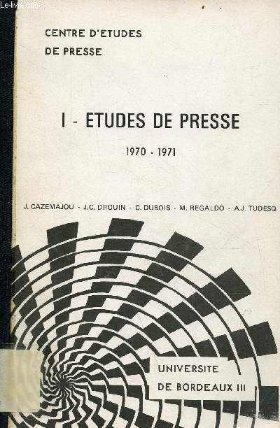Centre d'tudes de presse - I : Etudes de presse 1970-1971.