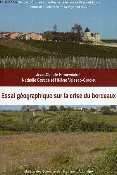 Essai gographique sur la crise du Bordeaux - Centre d'tudes et de recherches sur la vigne et le vin - Institut des sciences de la vigne et du vin.
