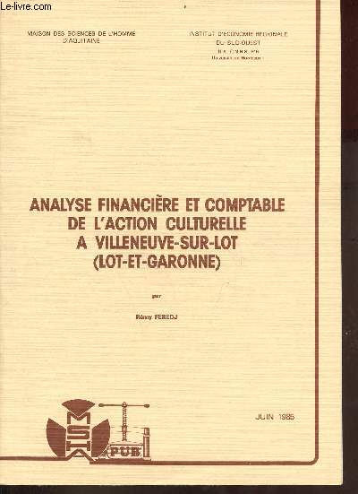 Analyse financire et comptable de l'action culturelle  Villeneuve-sur-Lot (Lot-et-garonne) - Institut d'conomie rgionale du sud-ouest - Publications de la M.S.H.A n82.