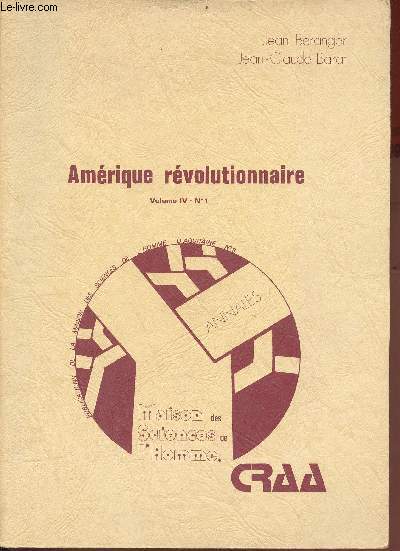 Annales du centre de recherches sur l'Amrique anglophone - Volume 4 n1 : Amrique rvolutionnaire - Publications de la MSHA n9.