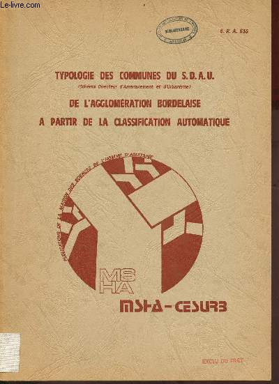 Typologie des communes du S.D.A.U. de l'agglomration bordelaise  partir de la classification automatique (programme : classif) - Publications de la M.S.H.A. n37.