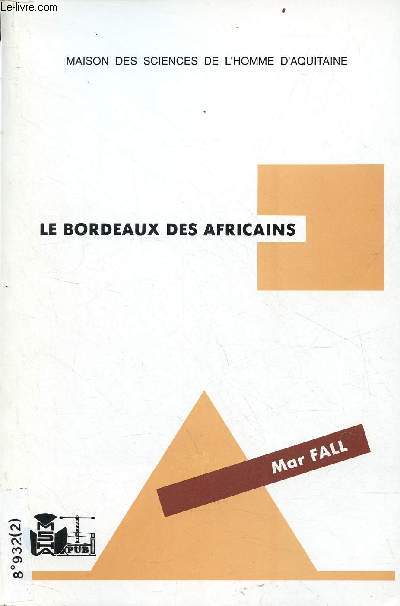 Le Bordeaux des africains - Publications de la Msha n130.