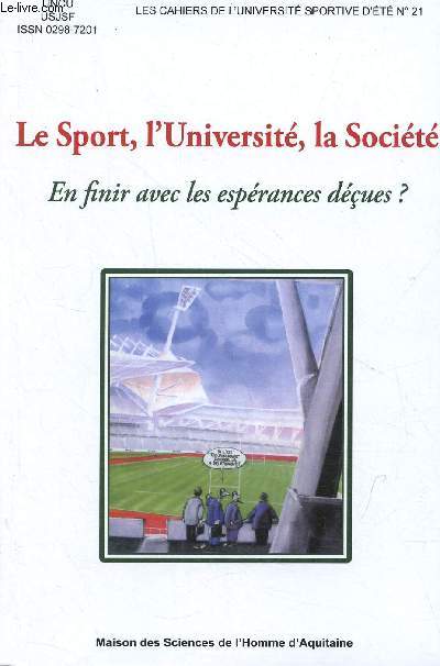 Le sport, l'universit, la socit - En finir avec les esprances dues ? - Collection les cahiers de l'universit sportive d't n21.