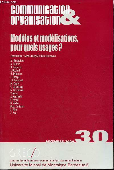 Communication & organisation n30 dcembre 2006 - Modles et modlisations, pour quels usages ?