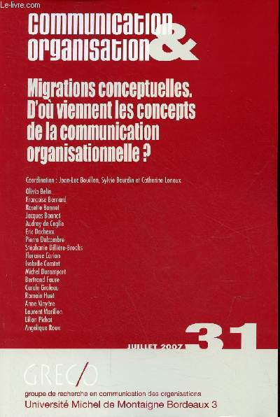 Communication & organisation n31 juillet 2007 - Migrations conceptuelles, d'o viennent les concepts de la communication organisationnelle ?