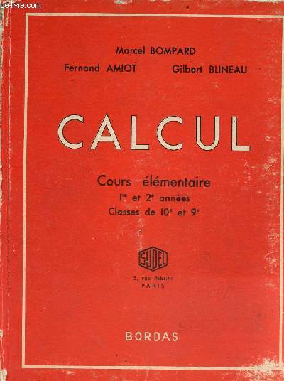 Calcul cours lmentaire 1re et 2e annes - Classes de 10e et 9e - 2e dition.