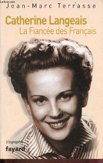 Catherine Langeais - la Fiance des Franais - Biographie